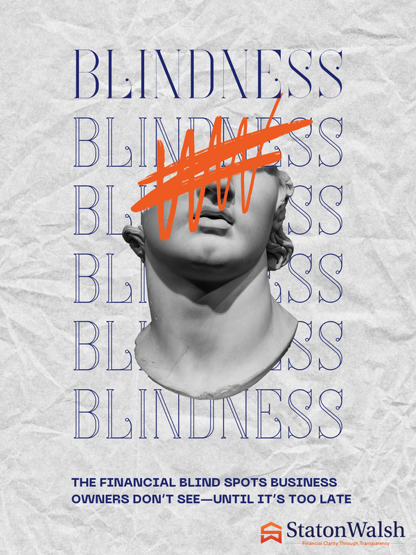The Financial Blind Spots Business Owners Don’t See—Until It’s Too Late