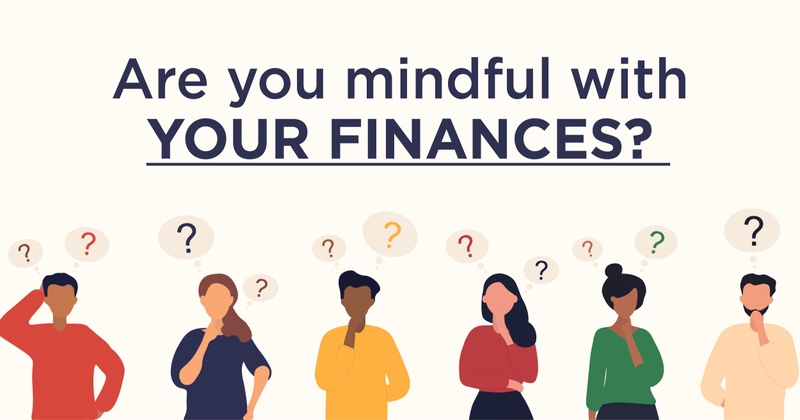 Are you mindful with your finances?
