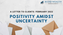 Positivity Amidst Uncertainty