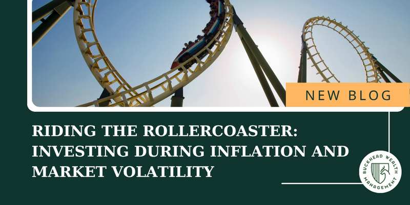 Riding the Rollercoaster: Investing During Inflation and Market Volatility