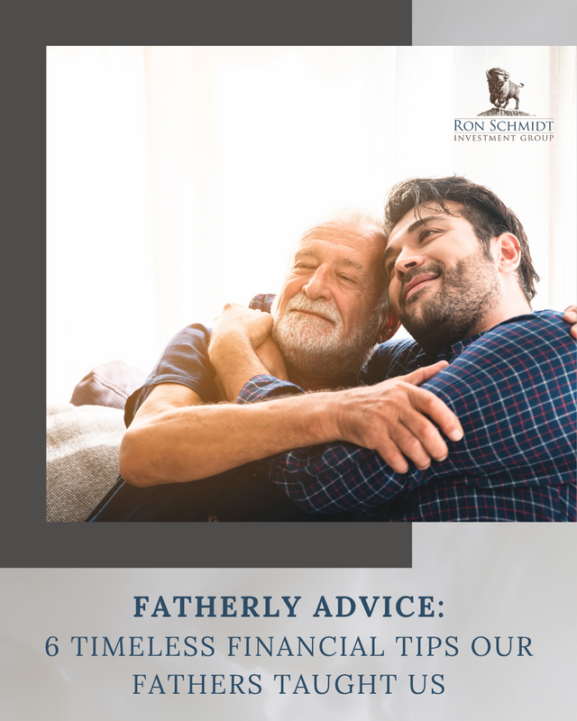 Fatherly Advice: 6 Timeless Financial Tips Our Fathers Taught Us