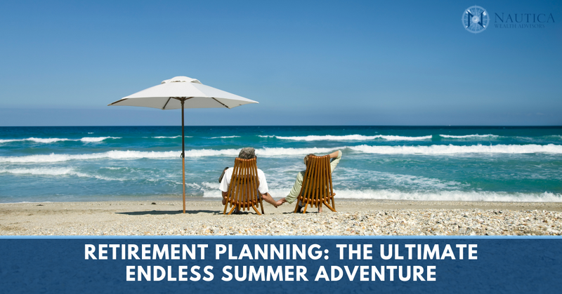 Retirement Planning: The Ultimate Endless Summer Adventure