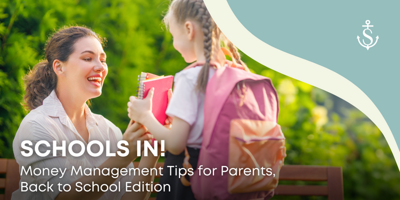 School's In! Money Management Tips for Parents, Back-to-School Edition