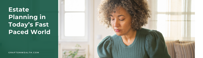 Estate Planning in Today’s Fast-Paced World