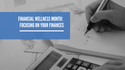 Focusing on Your Finances