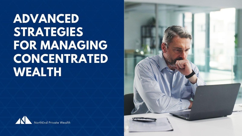 Advanced Strategies for Concentrated Wealth