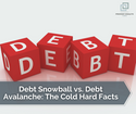 Debt Snowball vs. Debt Avalanche: The Cold Hard Facts