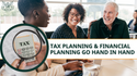 Tax Planning and Financial Planning Go Hand in Hand