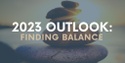 LPL Financial Research Outlook 2023: Finding Balance