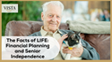 The Facts of LIFE (Living Independently For Elders): Financial Planning and Senior Independence