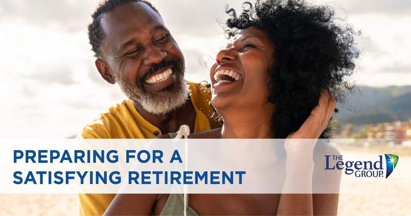 Preparing For A Satisfying Retirement