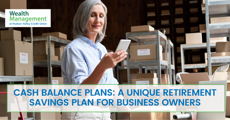 Cash Balance Plans: A Unique Retirement Savings Plan for Business Owners