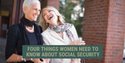 Four Things Women Need to Know about Social Security