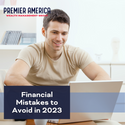 Financial Mistakes to Avoid in 2023