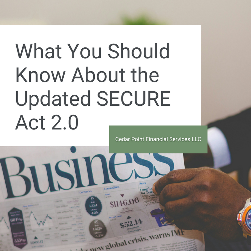 What You Should Know About the Updated SECURE Act 2.0