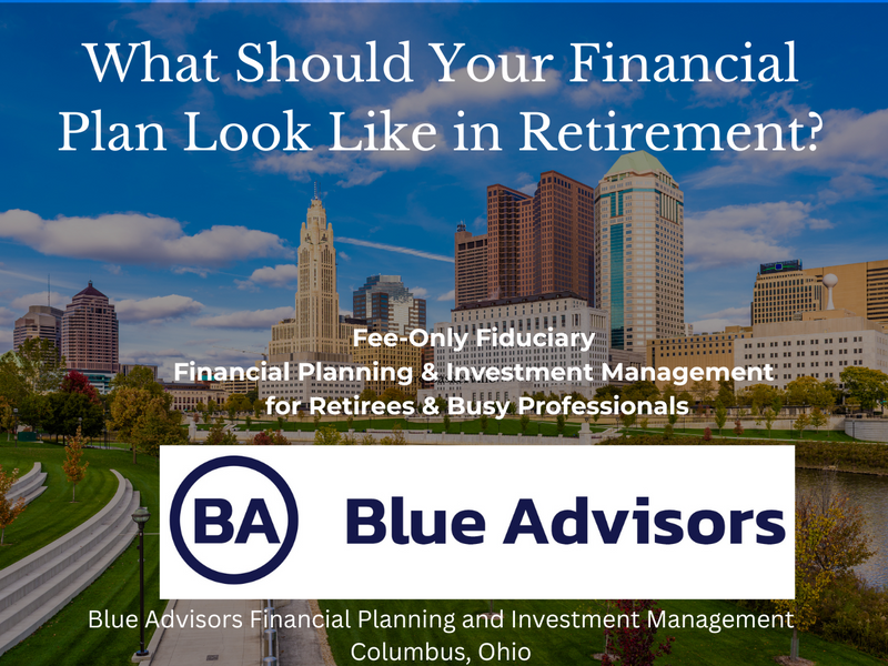 What Should Your Financial Plan Look Like in Retirement?