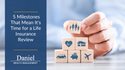 5 Milestones That Mean It's Time for a Life Insurance Review