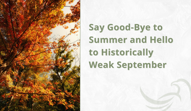 Say Good-Bye to Summer and Hello to Historically Weak September