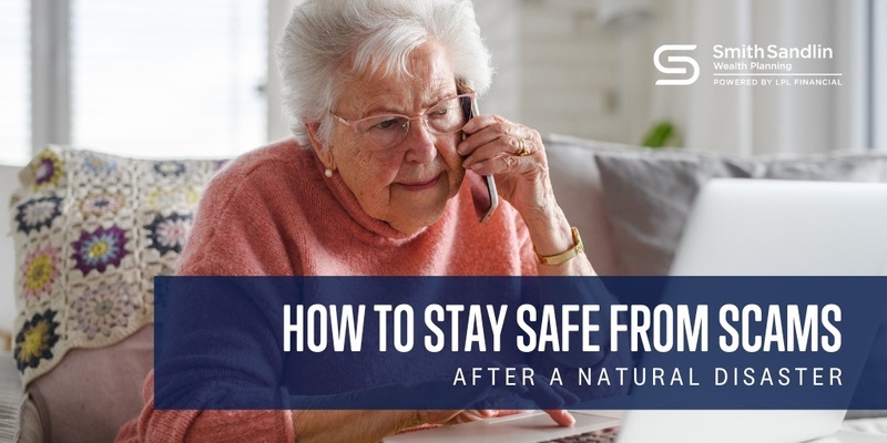 Stay Safe from Scams After a Natural Disaster