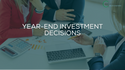 Year-End Investment Decisions