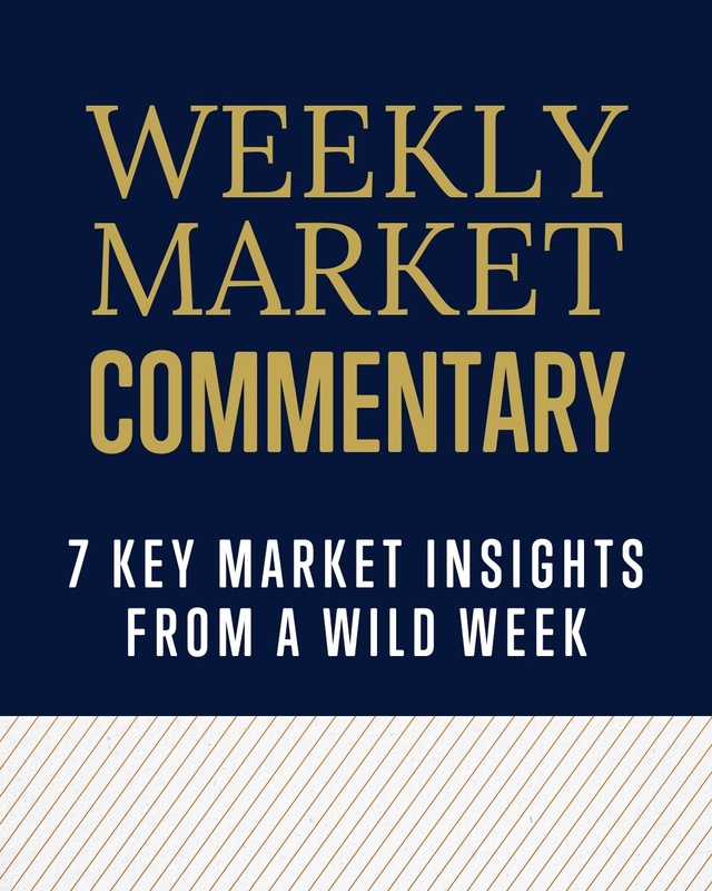 7 Key Market Insights From a Wild Week