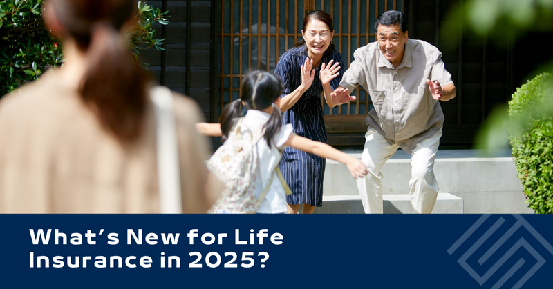 What’s New for Life Insurance in 2025?