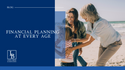 Financial Planning at Every Age