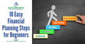 10 Easy Financial Planning Steps for Beginners