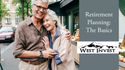 Retirement Planning: The Basics