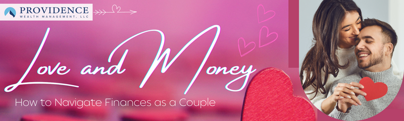 Love and Money: How to Navigate Finances as a Couple