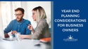 Year-End Planning Considerations For Business Owners