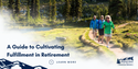 A Guide to Cultivating Fulfillment in Retirement