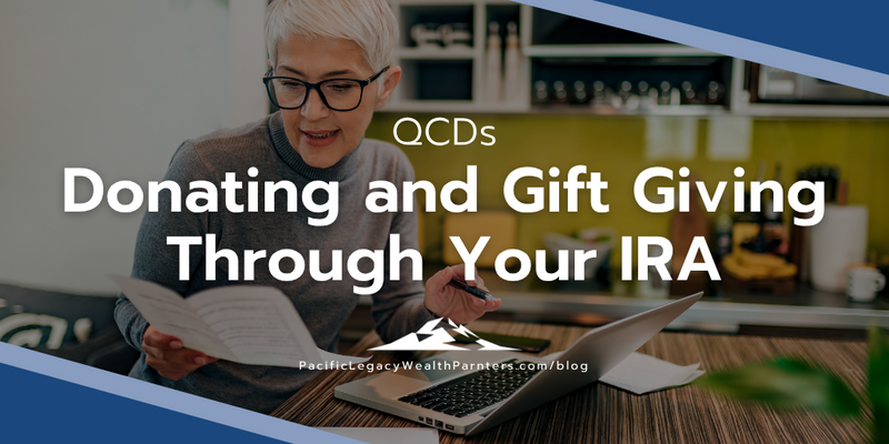 QCDs: Donating and Gift Giving Through Your IRA