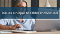 Issues Unique to Older Individuals