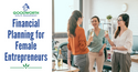 Financial Planning for Female Entrepreneurs