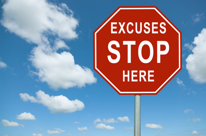 Don't make a reason become your excuse