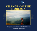 Change on the Horizon: Preparing for the Estate and Gift Lifetime Tax Exemption Sunset (2025)
