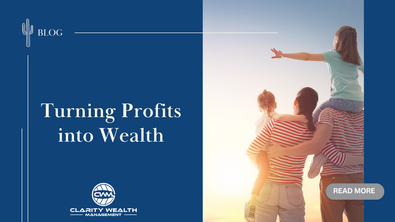 Turning Profits into Wealth: A Guide for High-Earning Business Owners