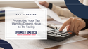 Protecting Your Tax Identity Doesn't Have to Be Taxing