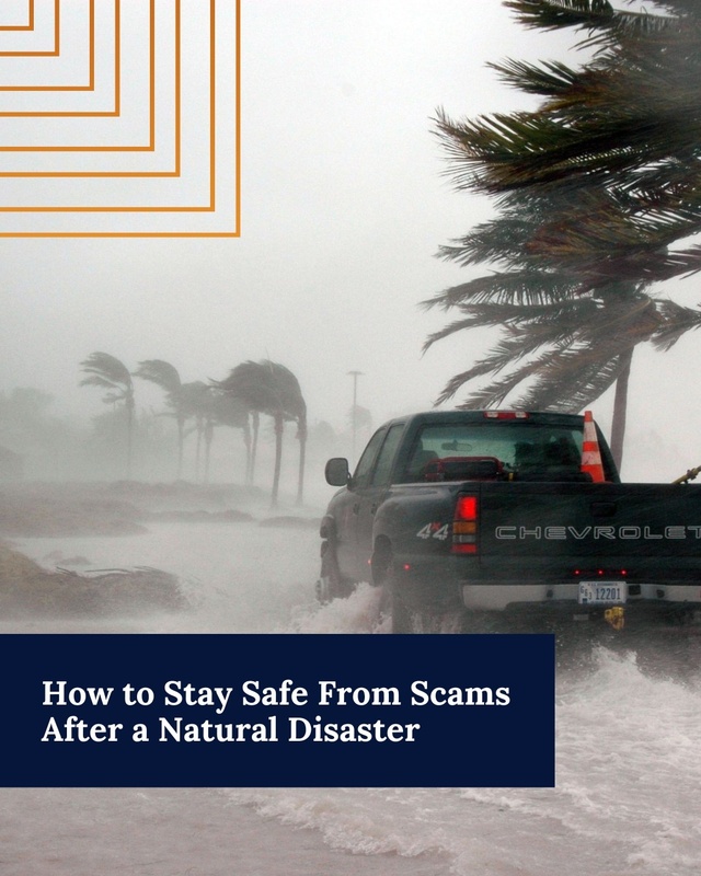 Stay Safe from Scams After a Natural Disaster