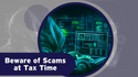 Beware Scams at Tax Time