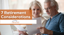 7 Retirement Considerations