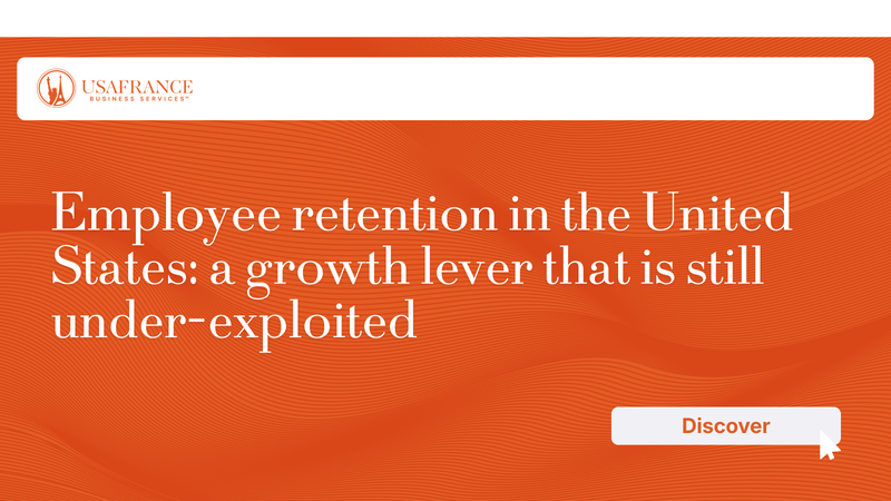 Employee retention in the United States: a growth lever that is still under-exploited