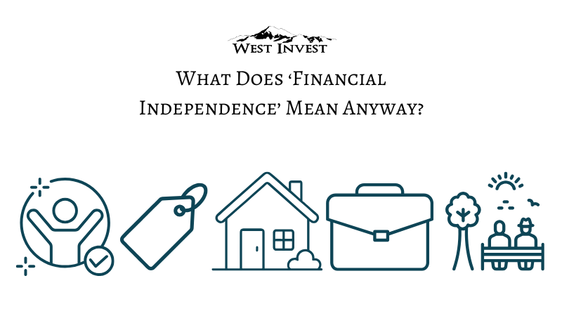 What Does ‘Financial Independence’ Mean Anyway?