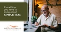 Everything You Need to Know About SIMPLE IRAs