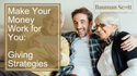 Making Your Money Work for You Through “Giving” Strategies