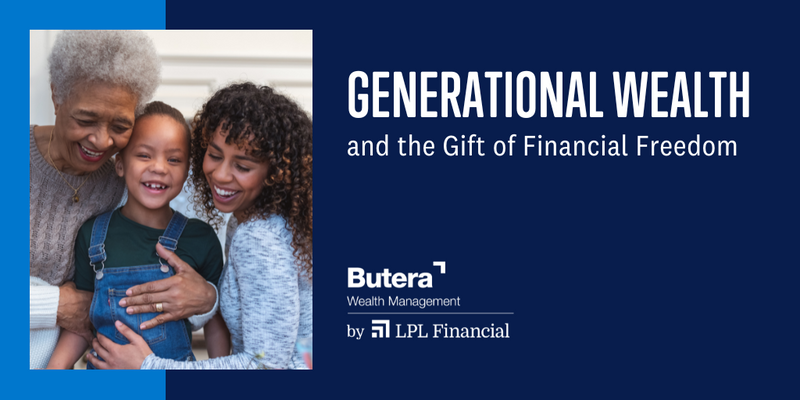 Generational Wealth and the Gift of Financial Freedom