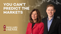 Dollars & Sense: You Can't Predict the Markets