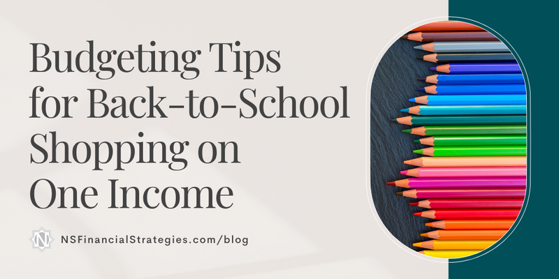 Budgeting Tips for Back-to-School Shopping on One Income