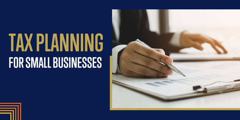 Tax Planning for Small Businesses